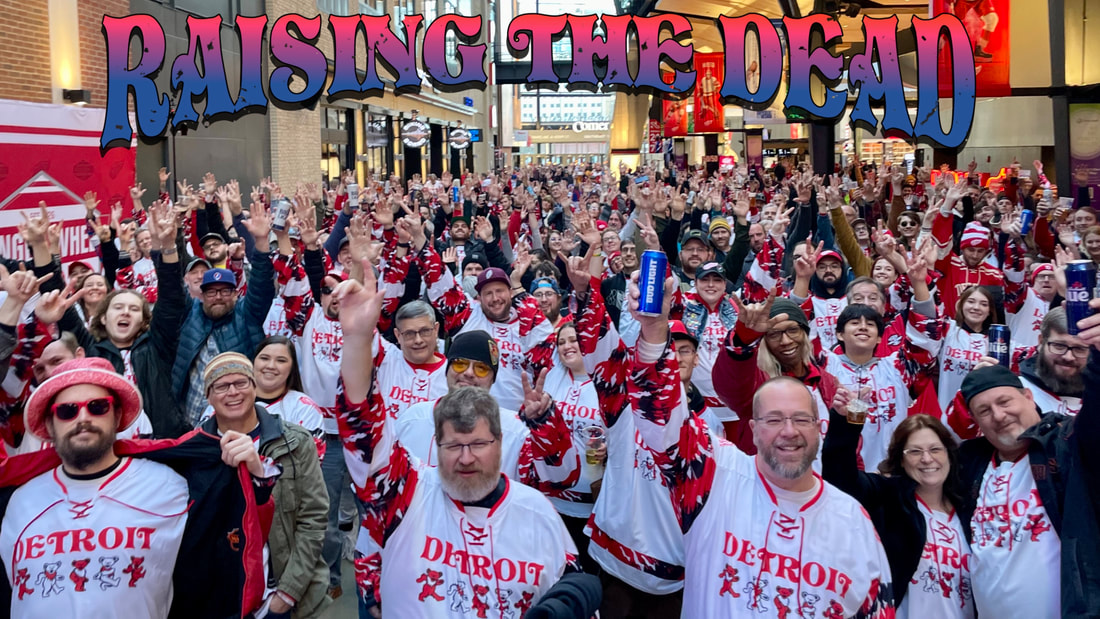 Grateful Dead Night at the Detroit Red Wings featuring Raising The Dead  December 4. - RAISING THE DEAD